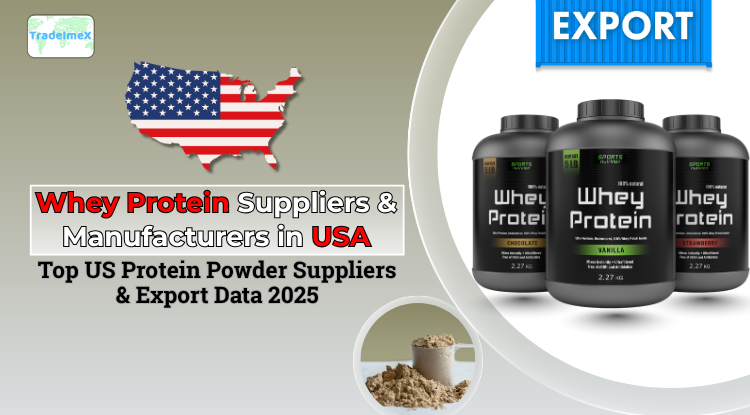 Whey Protein Suppliers & Manufacturers in USA: Top US Protein Powder Suppliers & Export Data 2025 - USimportdata Blog