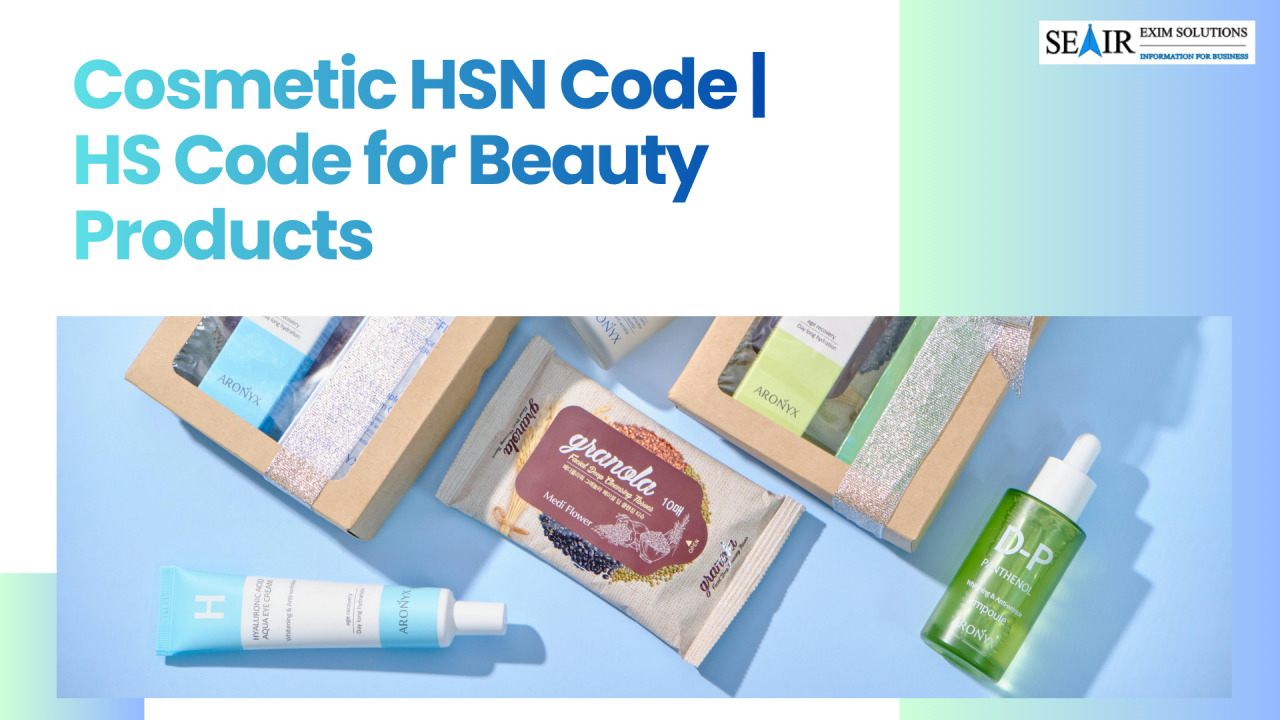 Analyse Multi Countries trade data on a single platform — Cosmetic HSN Code | HS Code for Beauty Products