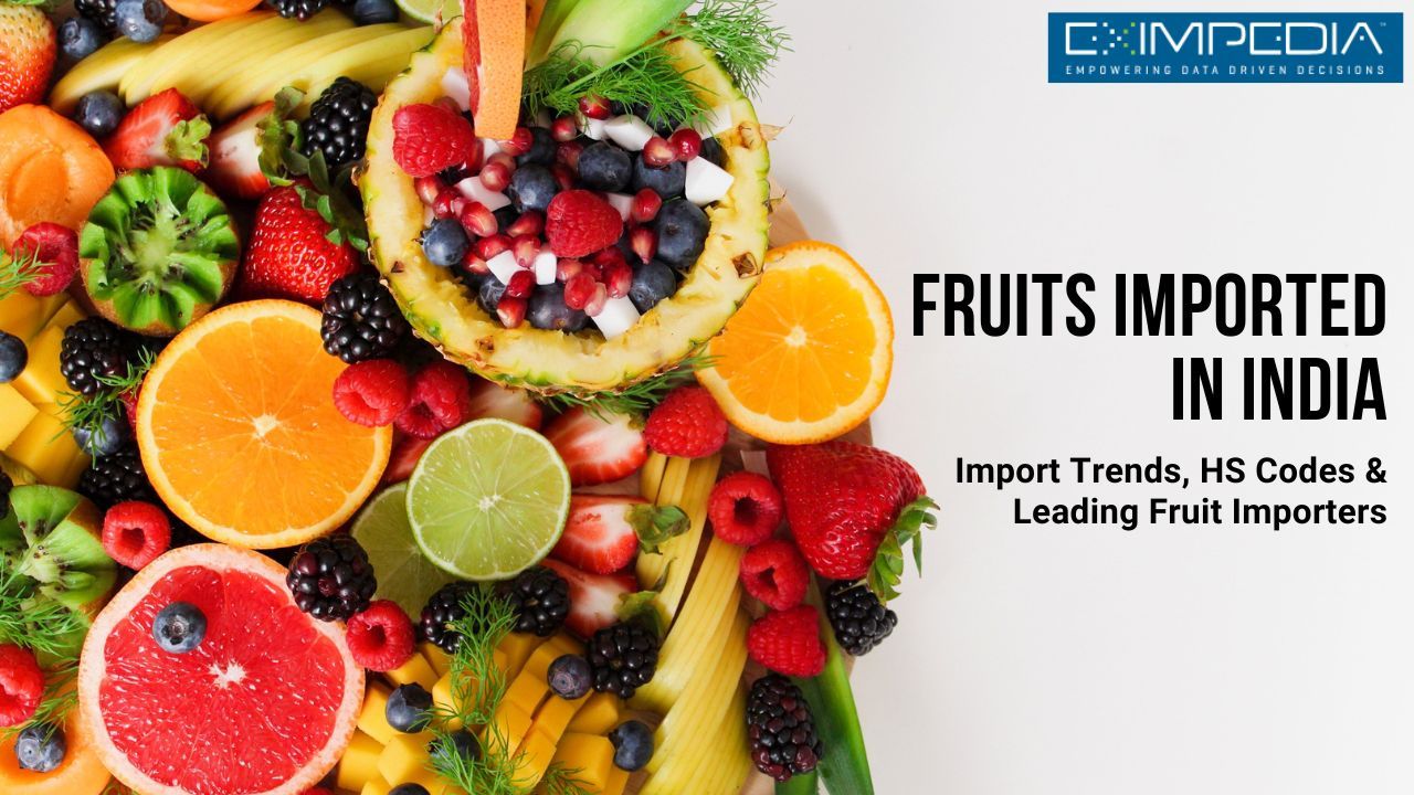 EximPedia — Fruits Imported in India: Import Trends, HS Codes...