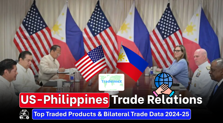 US-Philippines Trade Relations: Top Traded Products & Bilateral Trade Data 2024-25 - USimportdata Blog