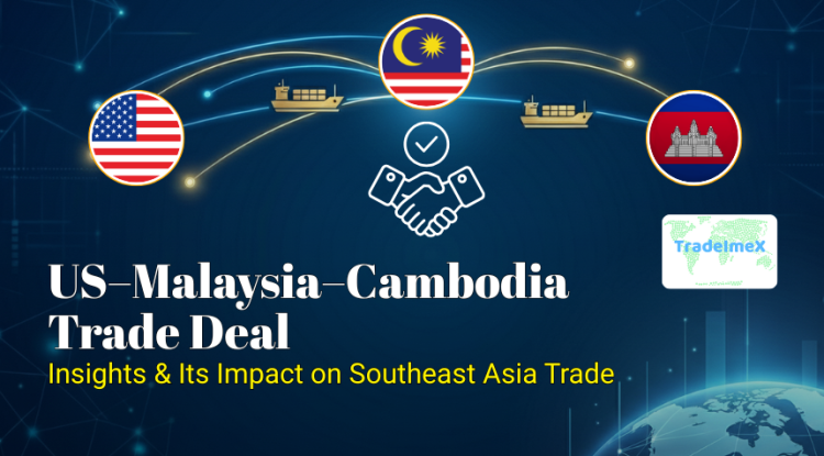US–Malaysia–Cambodia Trade Deal: Insights & Its Impact on Southeast Asia Trade - USimportdata Blog