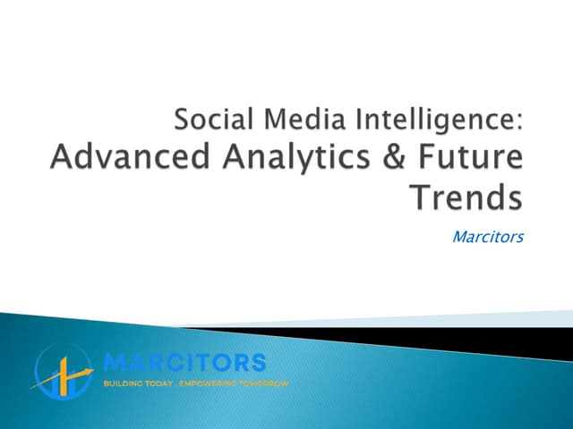 Advanced Social Media Intelligence & Future Trends | Marcitors | PDF