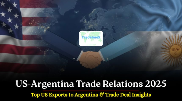US-Argentina Trade Relations 2025: Top US Exports to Argentina & Trade Deal Insights - USimportdata Blog