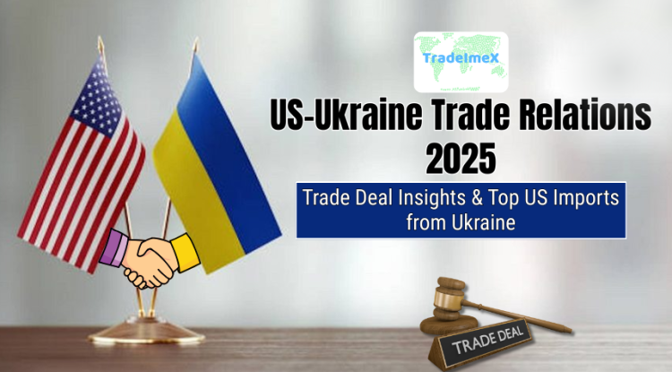 US-Ukraine Trade Relations 2025: Trade Deal Insights & Top US Imports from Ukraine - USimportdata Blog