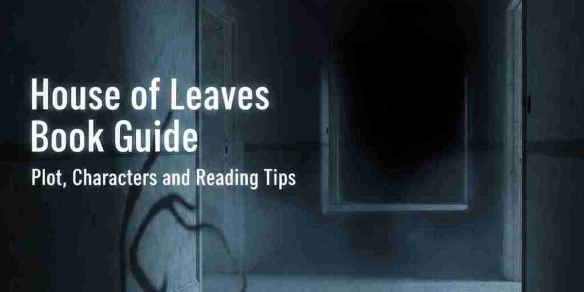 House of Leaves Book Guide: Plot, Characters, and Reading Tips