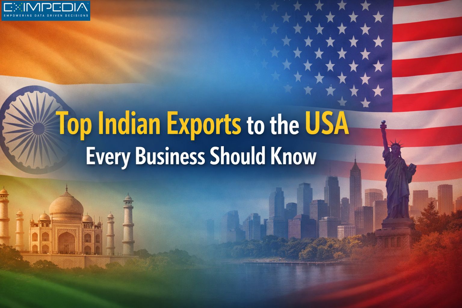 Top Indian Exports to the USA Every Business Should Know – Eximpedia