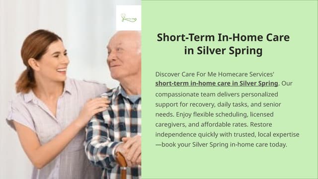 Care For Me: Short-Term In-Home Care in Silver Spring | PPTX