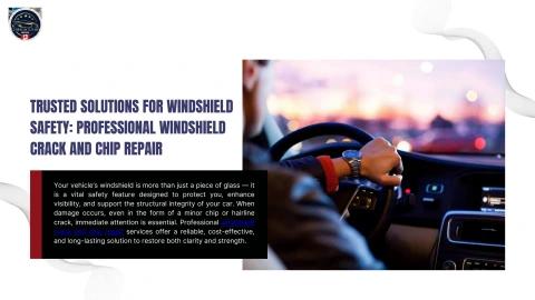 Trusted Solutions for Windshield Safety: Professional Windshield Crack and Chip Repair