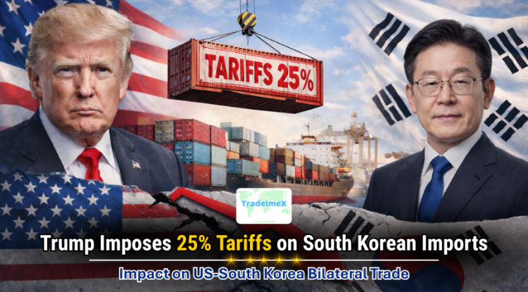 Trump Imposes 25% Tariffs on South Korean Imports: Impact on US-South Korea Bilateral Trade - USimportdata Blog