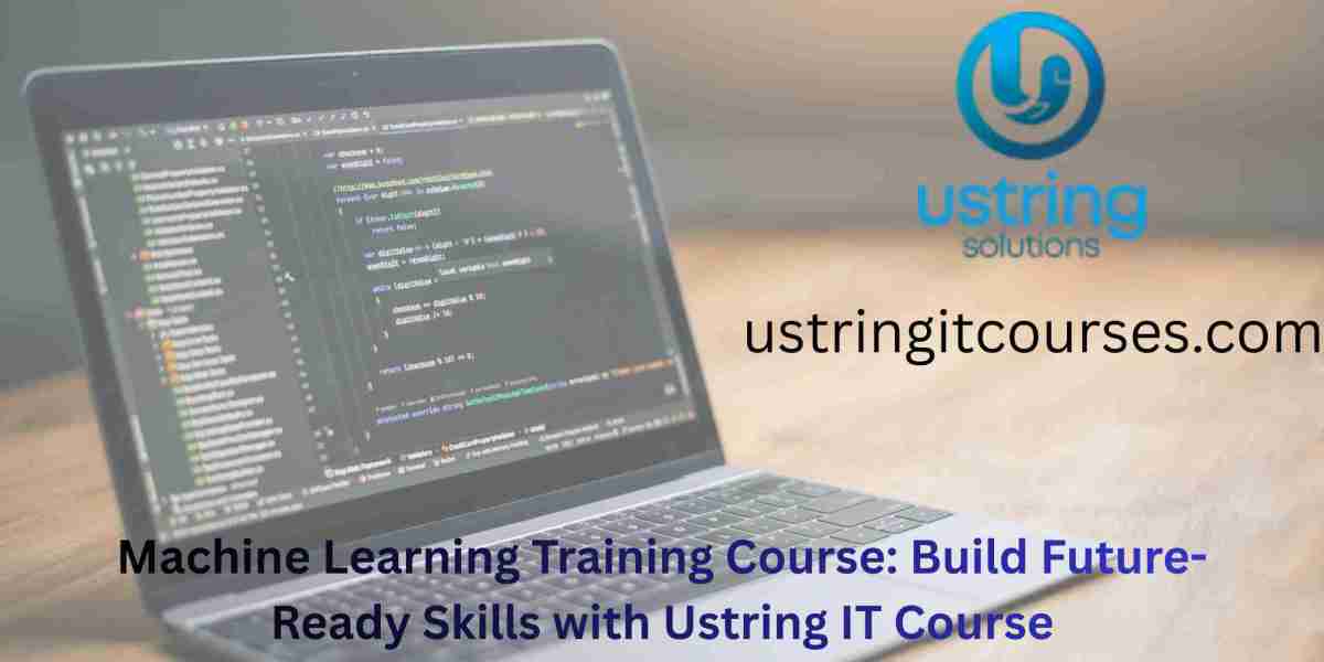 Machine Learning Training Course: Build Future-Ready Skills with Ustring IT Course