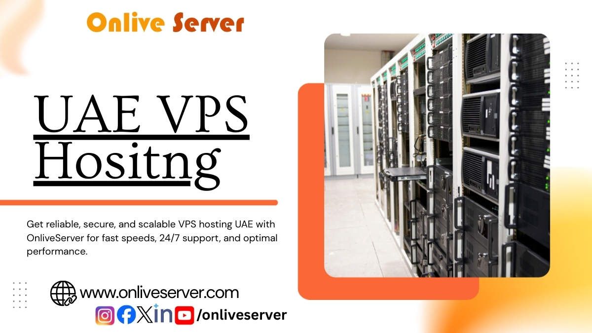 OnliveServer UAE VPS Hosting: Fast, Secure, & Scalable Solutions