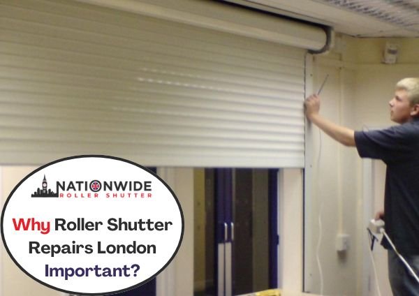 Why Roller Shutter Repairs London Important?