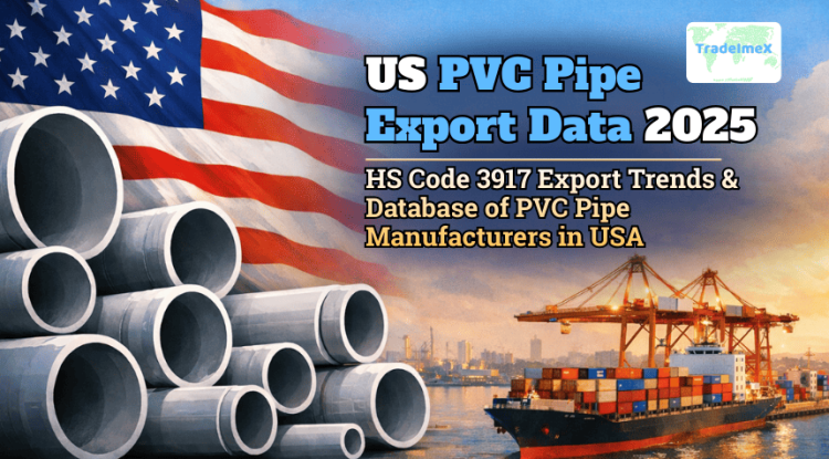 US PVC Pipe Export Data 2025: HS Code 3917 Export Trends & Database of PVC Pipe Manufacturers in USA - Our Blogs - US Trade Data Blogs: Latest Trade Insights