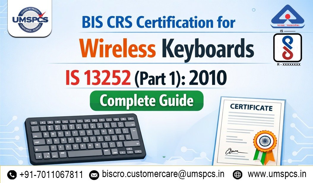 BIS CRS Certification for Wireless Keyboards IS 13252 (Part 1)