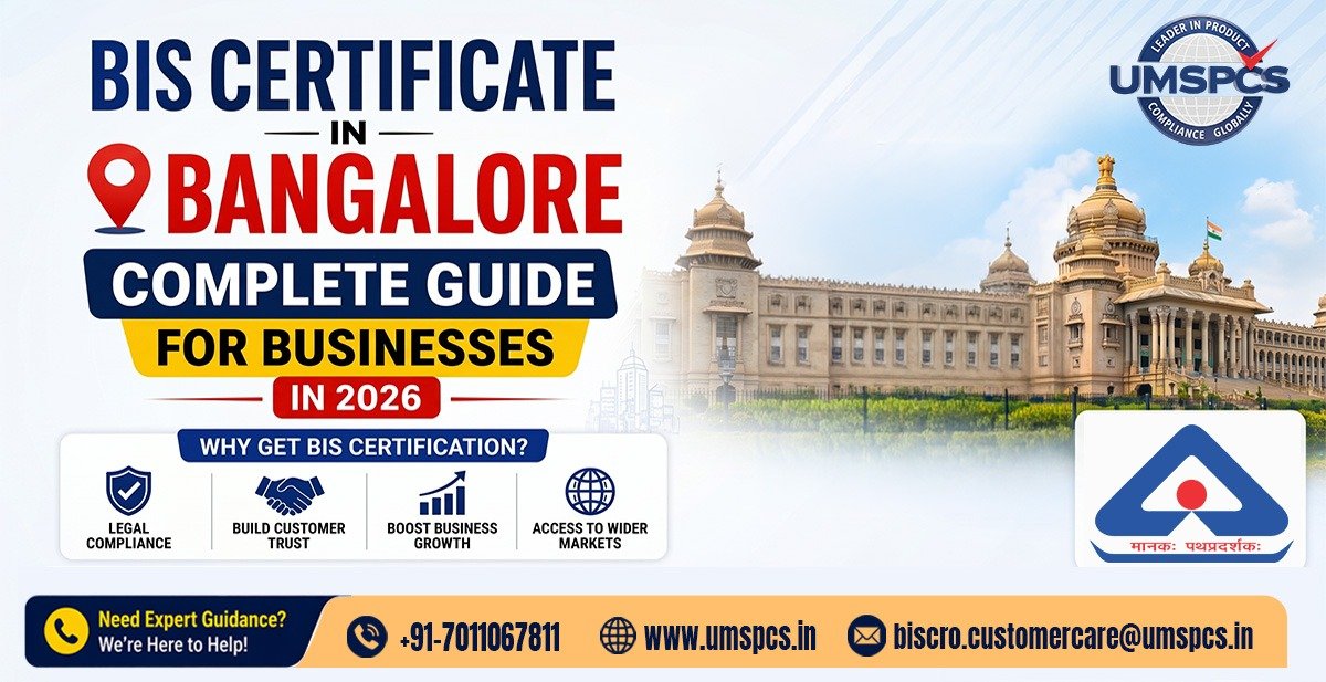 BIS Certificate in Bangalore: Complete Guide for Businesses 2026