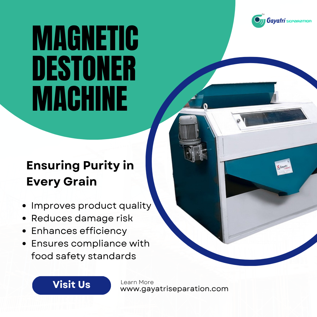 Magnetic Destoner Machine for Food Processing: Complete Guide